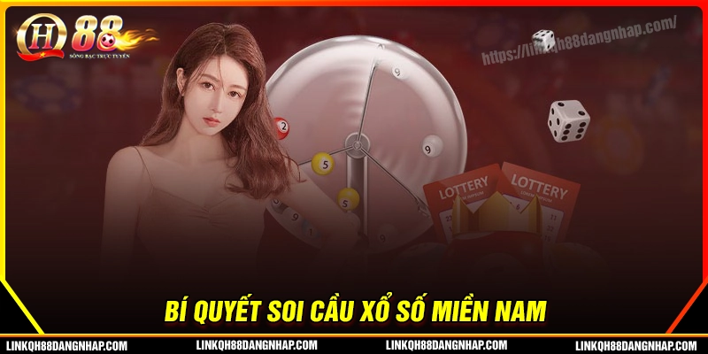 Bí quyết soi cầu xổ số miền Nam qh88 hiệu quả