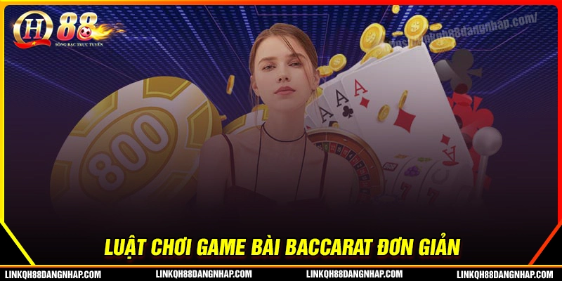 Chi tiết về luật chơi, cách tính điểm Baccarat
