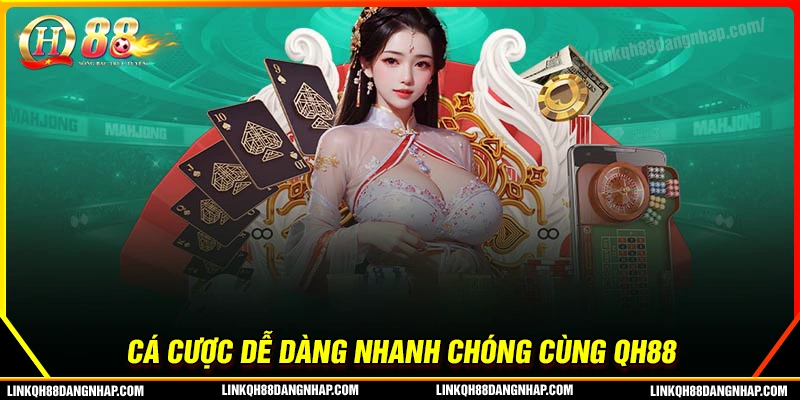 Đăng ký qh88 siêu tốc, giao dịch nhanh chóng, an toàn