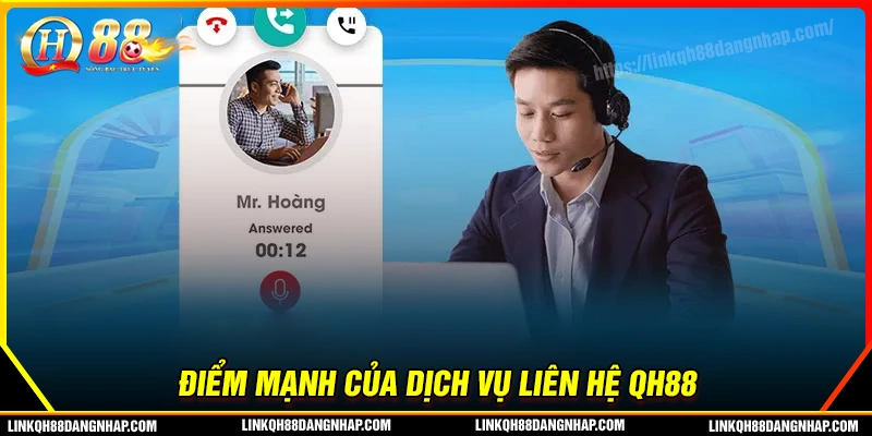 Những điểm mạnh nổi bật trong dịch vụ liên hệ qh88