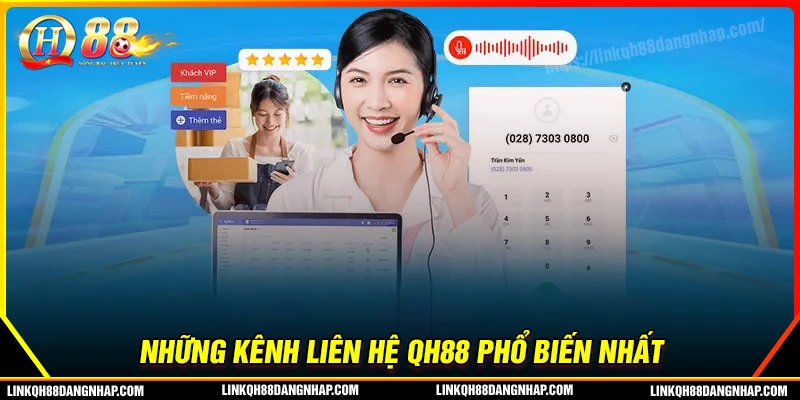 Những kênh liên hệ qh88 nhanh và tiện lợi nhất