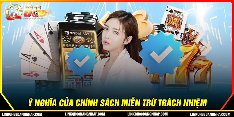 Ý nghĩa của chính sách miễn trừ trách nhiệm qh88